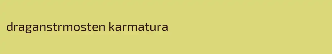 draganstrmosten karmatura